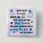 Ghost Friends Forever Button (Vorderseite)