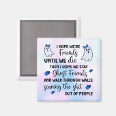 Ghost Friends Forever Magnet (Vorderseite/Rückseite)