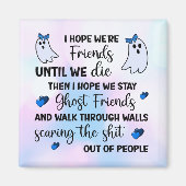 Ghost Friends Forever Magnet (Vorne)