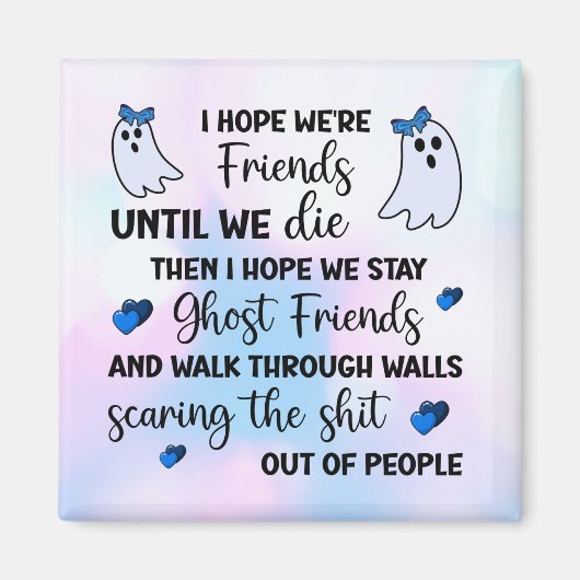 Ghost Friends Forever Magnet (Vorne)