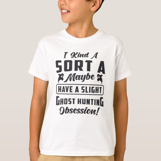 Ghost Hunter Ghost Hunting Obsession Paranormal T-Shirt (Vorderseite)