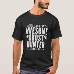 Ghost Hunter Ghost Jagd Geist Jagd T-Shirt