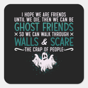 Ghost Hunter I hoffe, wir sind Freunde paranormale Quadratischer Aufkleber