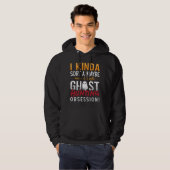 Ghost Hunter I Kinda Sort A Vielleicht Ghost Jagen Hoodie (Vorne ganz)