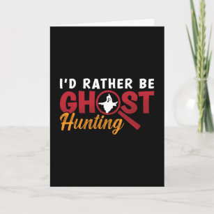 Ghost Hunter Jage Ich würde eher Ghost Jagen Karte