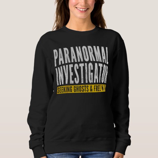 Ghost Hunter Paranormal Investigator Sweatshirt (Vorderseite)