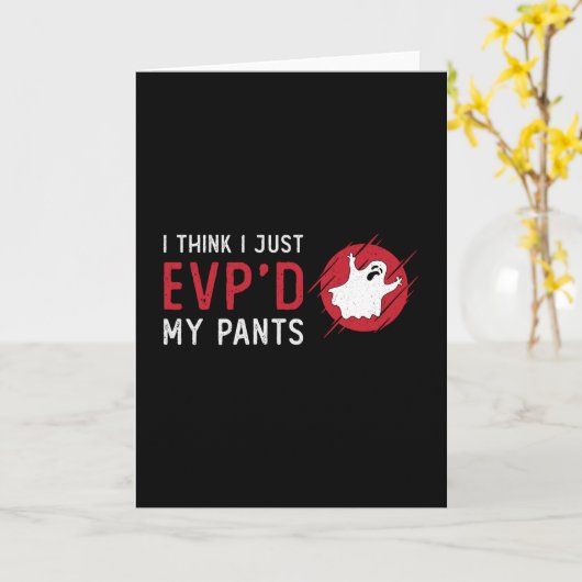 Ghost Hunting I Think I Just EVP Hunt Ghost Hunter Karte (Gelbe Blume)