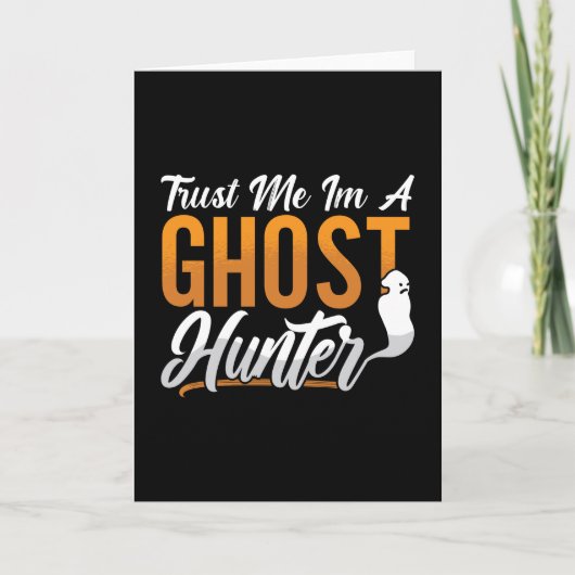 Ghost Hunting Trust Me Im A Ghost Hunter Hunt Karte (Vorderseite)