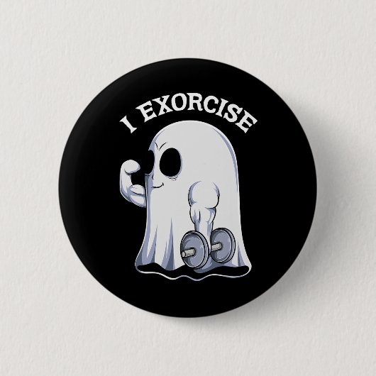Ghost I Exorcize Funny Gym Übung Workout Spooky Button (Vorderseite)
