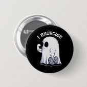 Ghost I Exorcize Funny Gym Übung Workout Spooky Button (Vorne & Hinten)
