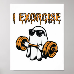 Ghost I Exorcize Funny Gym Übung Workout Spooky Poster