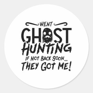 Ghost jagt sie Got mir Ghost Jäger Jagd Runder Aufkleber
