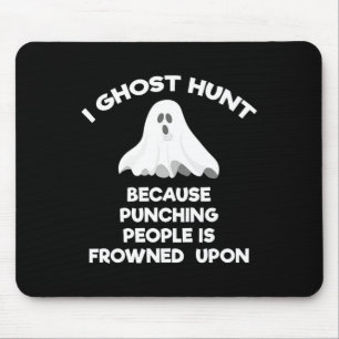 Ghost Junting Gift Funny Ghost Hunter Punch Mousepad