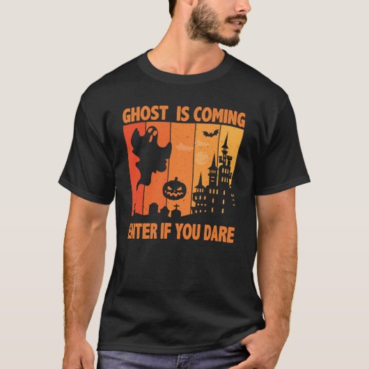 Ghost kommt, wenn Sie es wagen Halloween T-Shirt (Vorderseite)