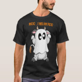 Ghost Kuh Farm Moo I Gemein Boo Moon Cosplay Hallo T-Shirt (Vorderseite)
