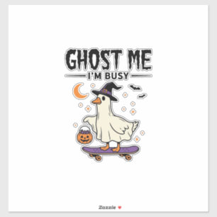 Ghost Me Ich Bin Beschäftigt Halloween Gans Skateb Aufkleber