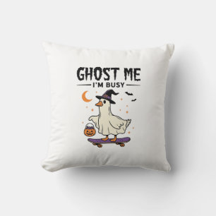 Ghost Me Ich Bin Beschäftigt Halloween Gans Skateb Kissen