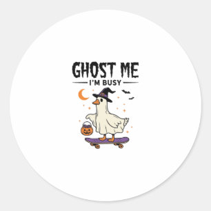 Ghost Me Ich Bin Beschäftigt Halloween Gans Skateb Runder Aufkleber
