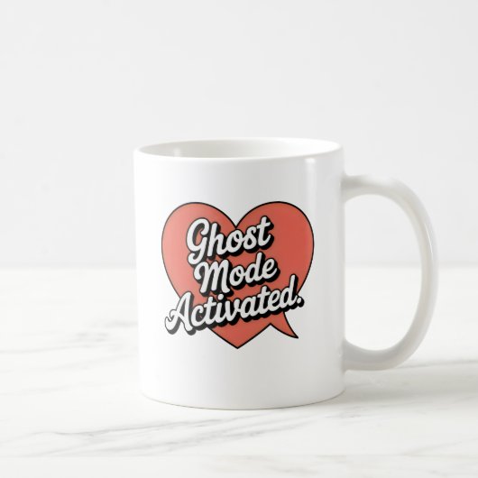 Ghost Mode Activated | Humor Relationship Silence  Kaffeetasse (Rechts)