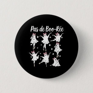 Ghost Pas De Boo-rée Llet Dancer Spooky Halloween Button