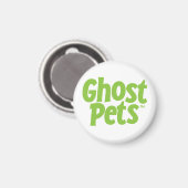 Ghost Pets Magnet (Vorderseite/Rückseite)