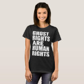 Ghost Rights Are Human Rights Humor Ghost T-Shirt (Vorne ganz)