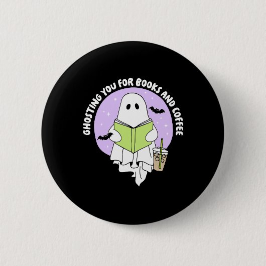 Ghostet Sie für Bücher und Kaffee Button (Vorderseite)