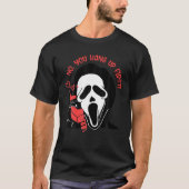 Ghostface Halloween Funny ruft, schrei You Hang T-Shirt (Vorderseite)