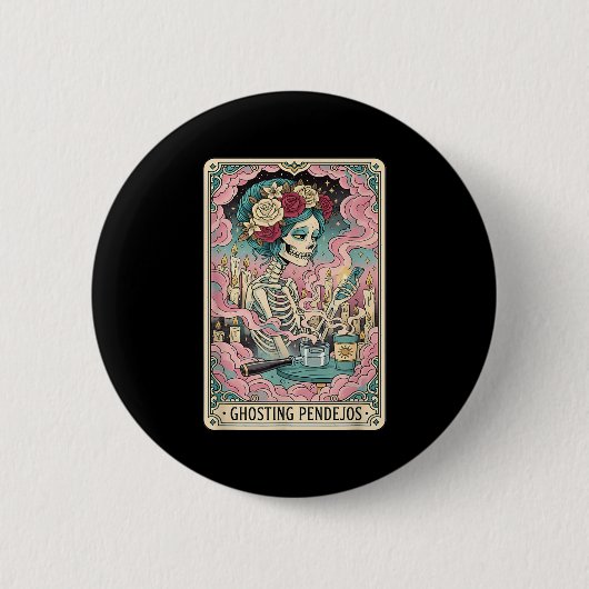 Ghosting Pendejos Funny Día De Los Muertos Tarot C Button (Vorderseite)