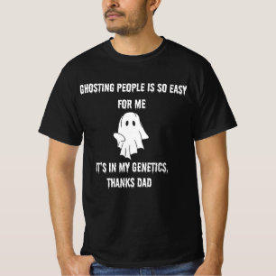 Ghosting People ist so einfach für mich lustiges D T-Shirt