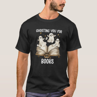 Ghosting Sie buchen Ghost bucht Spooky Ghosts Lese T-Shirt