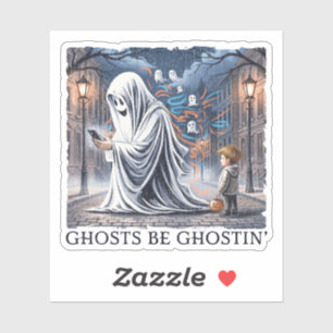 Ghosts Be Ghostin" Aufkleber