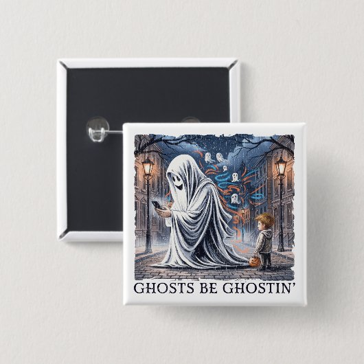 Ghosts Be Ghostin" Button (Vorne & Hinten)