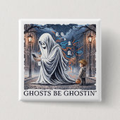 Ghosts Be Ghostin" Button (Vorderseite)