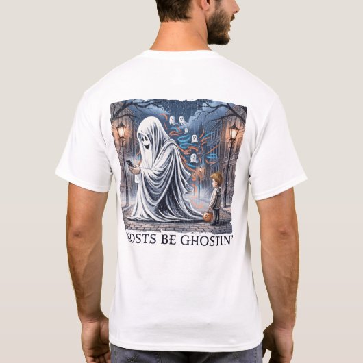 Ghosts Be Ghostin’ Front & Back T-Shirt (Rückseite)