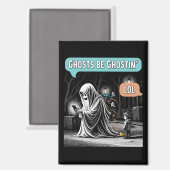 Ghosts Be Ghostin’ LOL Magnet (Vorderseite/Rückseite)