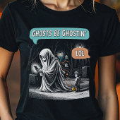 Ghosts Be Ghostin’ LOL Women's T-Shirt