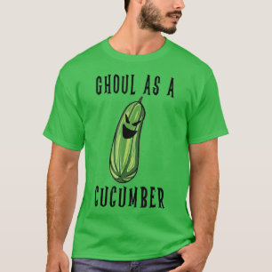 Ghoul as Cucumber Cool Pun Halloween Pickle Lov T-Shirt