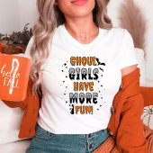 Ghoul Girls haben mehr Spaß an modernen Halloween T-Shirt