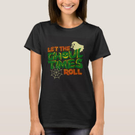 Ghoul Zeiten Rollen T-Shirt
