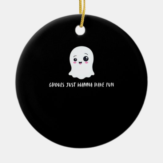 Ghouls einfach nur wollen Spaß haben Spooky Zitat Keramik Ornament (Vorne)