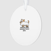 Ghouls einfach Spaß haben - Hund Ornament (Vorderseite)