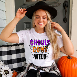 Ghouls Gone Wild Modern Halloween T - Shirt