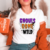 Ghouls Gone Wild Modern Halloween T - Shirt