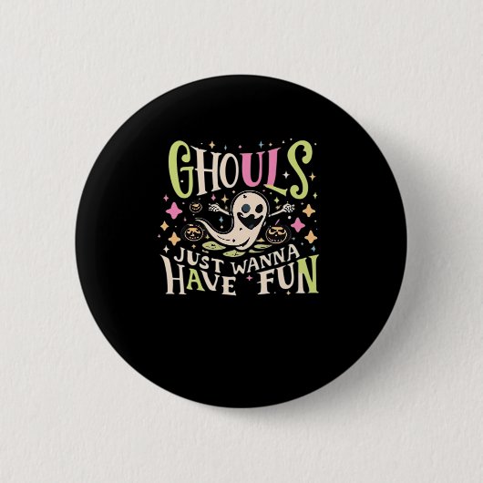Ghouls haben einfach nur Spaß beim Design Button (Vorderseite)