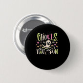 Ghouls haben einfach nur Spaß beim Design Button (Vorne & Hinten)
