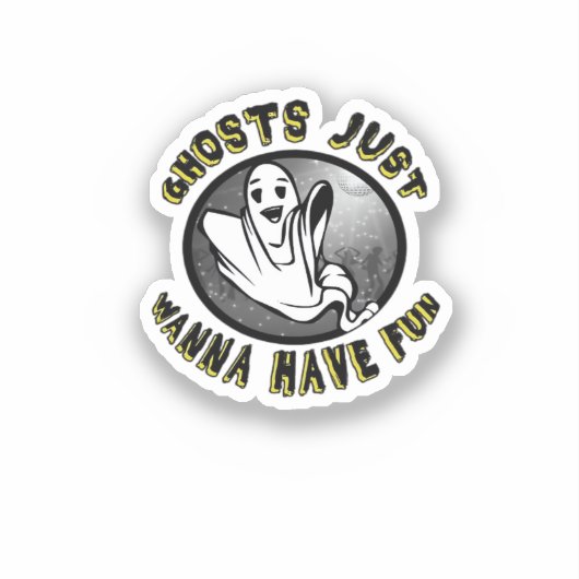 Ghouls Just Wanna Fun - Funny & Trend Design Aufkleber (Vorderseite)