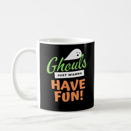 Ghouls Just Wanna Fun - Halloween Ghouls Funn Kaffeetasse (Links)
