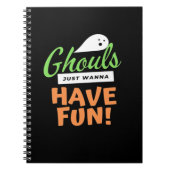 Ghouls Just Wanna Fun - Halloween Ghouls Funn Notizblock (Vorderseite)
