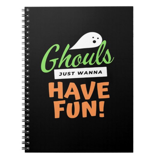 Ghouls Just Wanna Fun - Halloween Ghouls Funn Notizblock (Vorderseite)